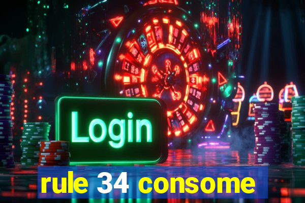 rule 34 consome